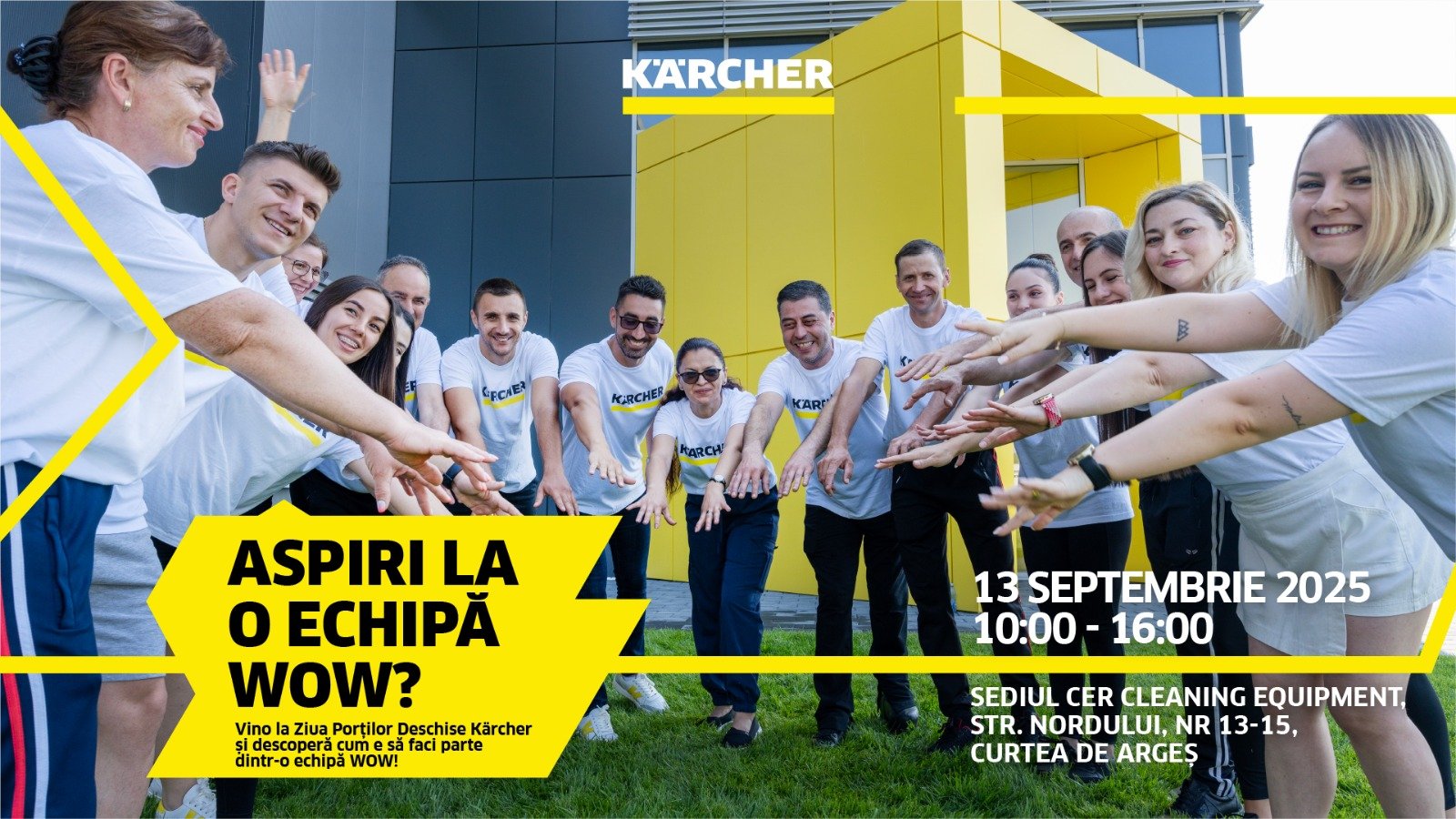 Aspiri la o echipă WOW? Vino să o cunoști la Kärcher Curtea de Argeș